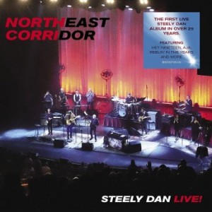 STEELY DAN - Northeast Corridor : Steely Dan Live! cover 