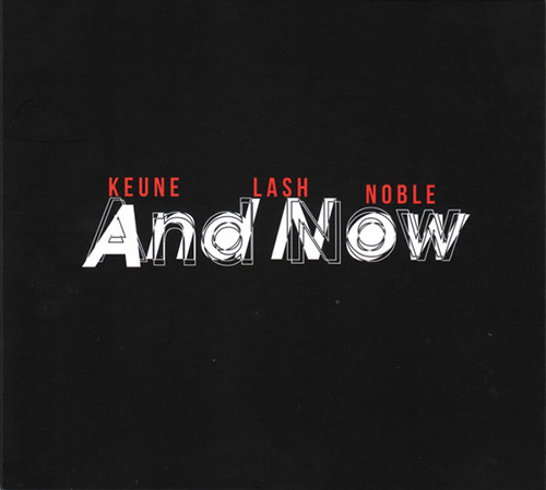 STEFAN KEUNE - Keune / Lash / Noble : And Now cover 