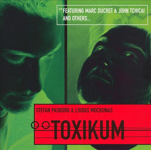 STEFAN PASBORG - Stefan Pasborg & Liudas Mockūnas : Toxikum cover 