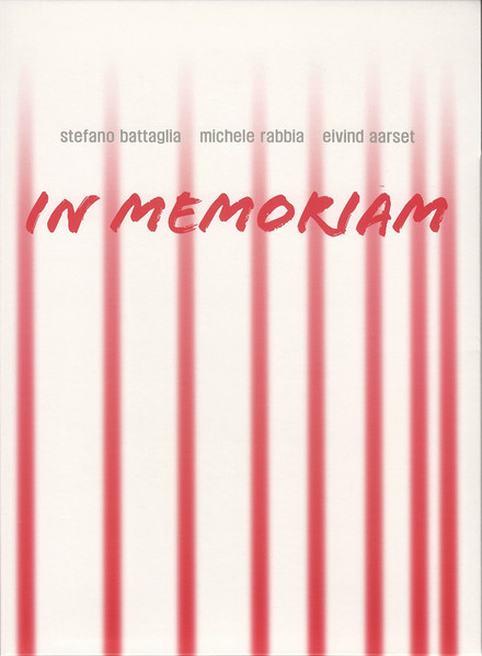 STEFANO BATTAGLIA - Stefano Battaglia, Michele Rabbia, Eivind Aarset : In Memoriam cover 