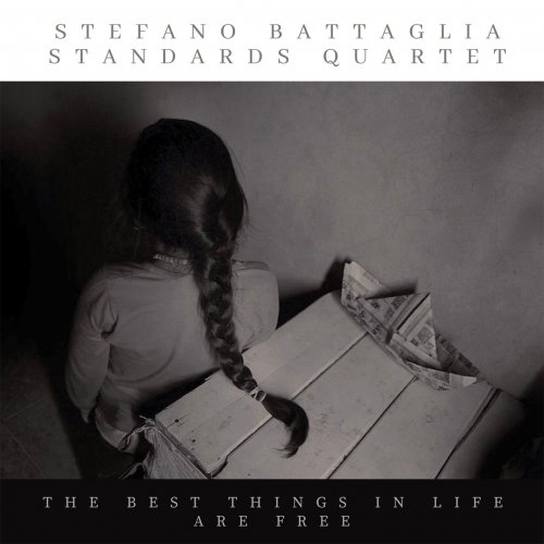 STEFANO BATTAGLIA - Stefano Battaglia Standards Quartet : The Best Things in Life Are Free cover 