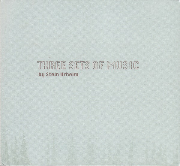 STEIN URHEIM - Three Sets of Music cover 