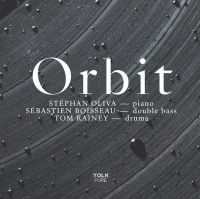 ST&amp;#137;PHAN OLIVA - Stephan Oliva - Sebastien Boisseau - Tom Rainey : Orbit cover 