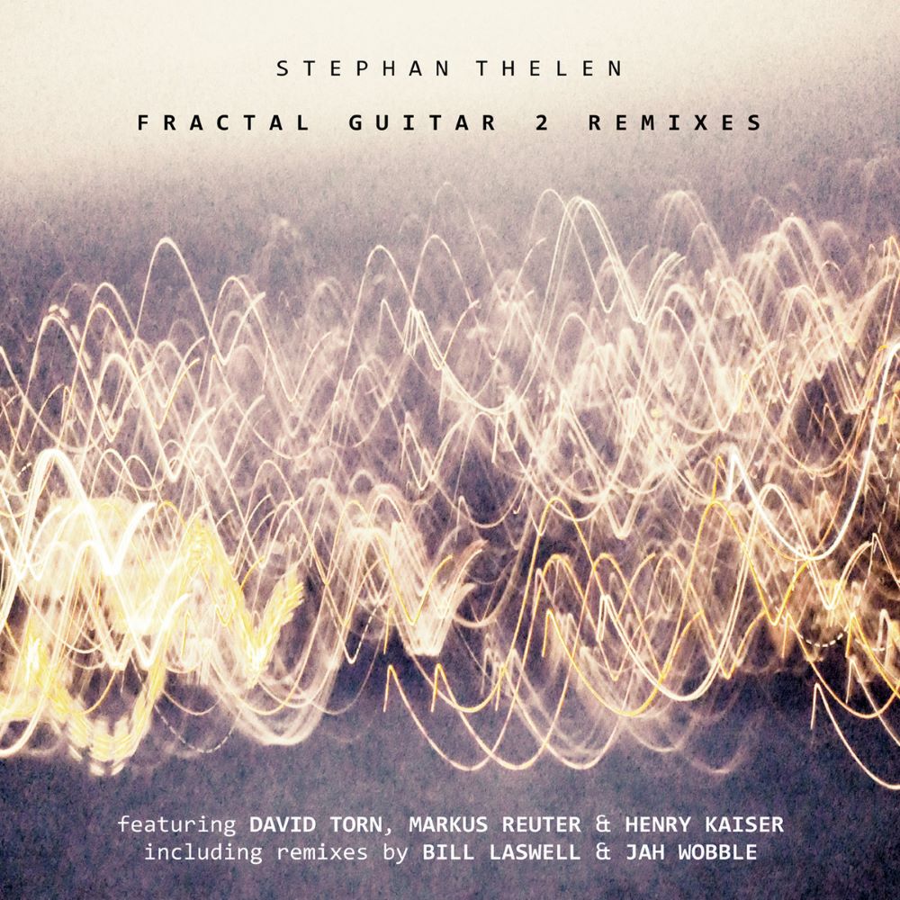 STEPHAN THELEN - Fractal Guitar 2 Remixes cover 