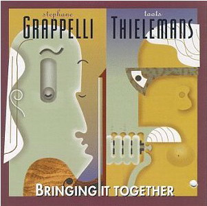 STÉPHANE GRAPPELLI - Stéphane Grappelli & Toots Thielemans : Bringing It Together cover 