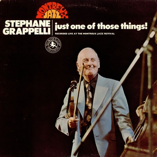 STÉPHANE GRAPPELLI - Just One of Those Things: Recorded Live at the Montreux Festival (aka In Concert) cover 