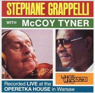 STÉPHANE GRAPPELLI - Stephane Grappelli & McCoy Tyner : Live At The Operetka House In Warsaw cover 