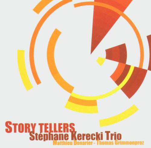 STÉPHANE KERECKI - Stéphane Kerecki Trio ‎: Story Tellers cover 