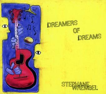 STEPHANE WREMBEL - Dreamers Of Dreams cover 