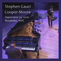 STEPHEN GAUCI - Stephen Gauci & Cooper-Moore - Roulette September 25, 2020 cover 