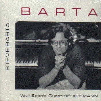 STEVE BARTA - Steve Barta, With Special Guest Herbie Mann : Barta cover 