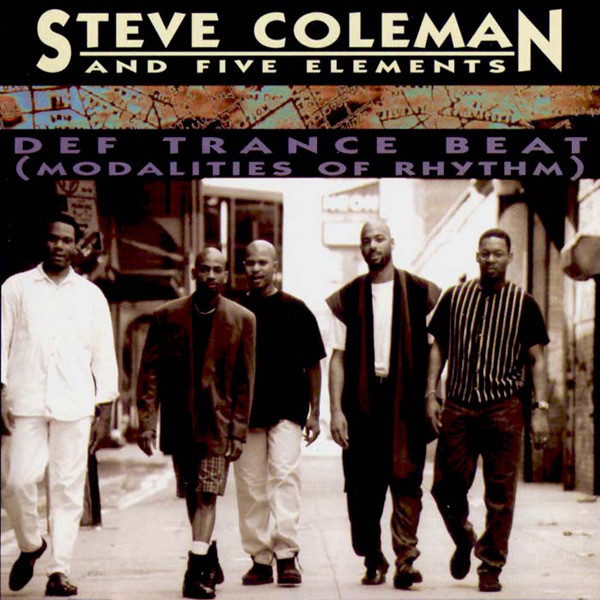 STEVE COLEMAN - Steve Coleman And Five Elements ‎: Def Trance Beat (Modalities Of Rhythm) cover 