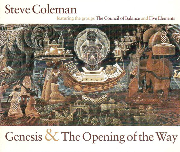 STEVE COLEMAN - Genesis & The Opening Of The Way cover 