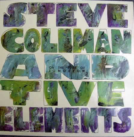 STEVE COLEMAN - Steve Coleman And Five Elements ‎: On The Edge Of Tomorrow cover 