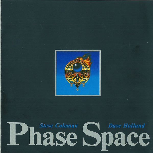 STEVE COLEMAN - Steve Coleman & Dave Holland : Phase Space cover 
