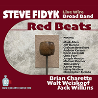 STEVE FIDYK - Steve Fidyk Live Wire Broad Band : Red Beats cover 