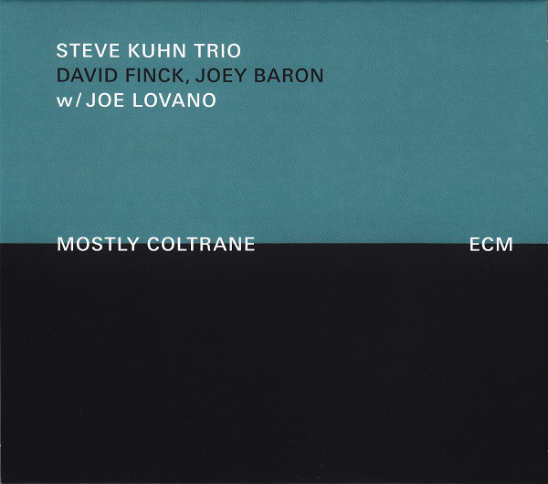 STEVE KUHN - Steve Kuhn Trio W/ Joe Lovano ‎: Mostly Coltrane cover 