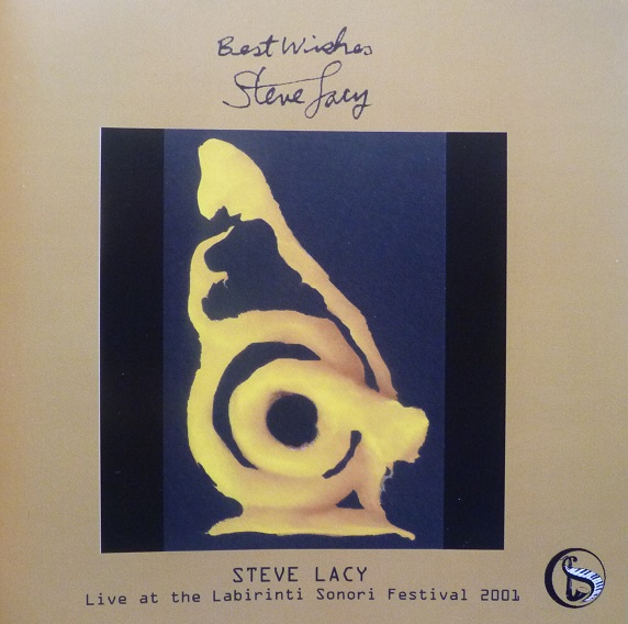 STEVE LACY - Best Wishes: Live At The Labirinti Sonori Festival 2001 cover 