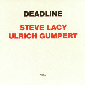 STEVE LACY - Deadline (with Ulrich Gumpert) cover 
