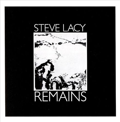 STEVE LACY - Remains cover 