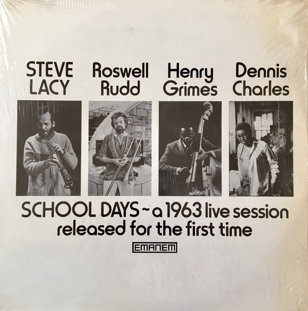 STEVE LACY - Steve Lacy, Roswell Rudd, Henry Grimes, Dennis Charles : School Days - A 1963 Live Session Released For The First Time cover 