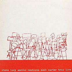 STEVE LACY - Steve Lacy Trio Live (with Andrea Centazzo, Kent Carter) (aka In Concert) cover 