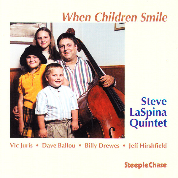 STEVE LASPINA - Steve LaSpina Quintet ‎: When Children Smile cover 