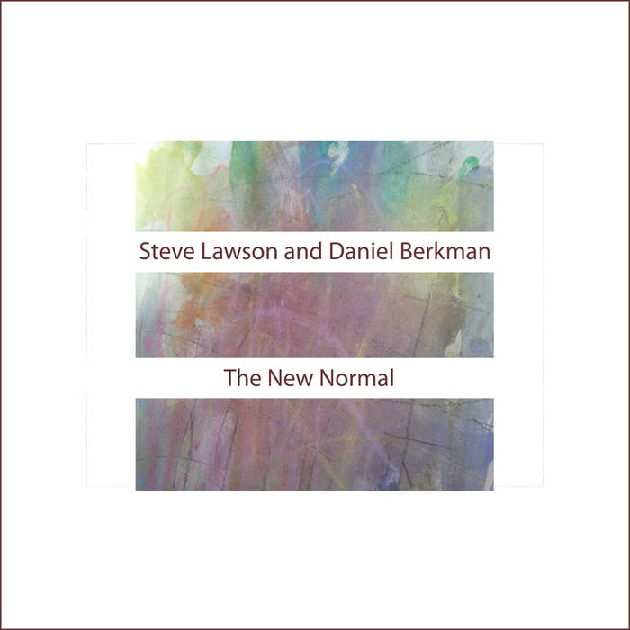 STEVE LAWSON - Steve Lawson and Daniel Berkman : The New Normal cover 