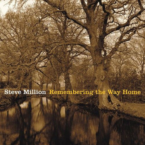 STEVE MILLION - Remembering The Way Home cover 