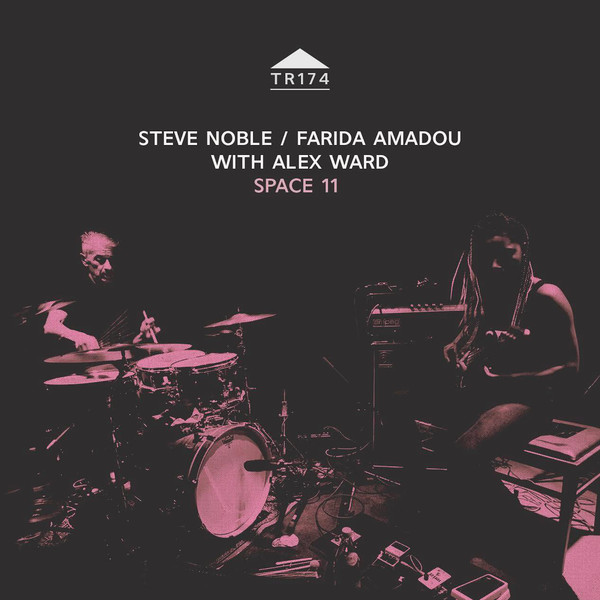 STEVE NOBLE - Steve Noble / Farida Amadou with Alex Ward : Space 11 cover 