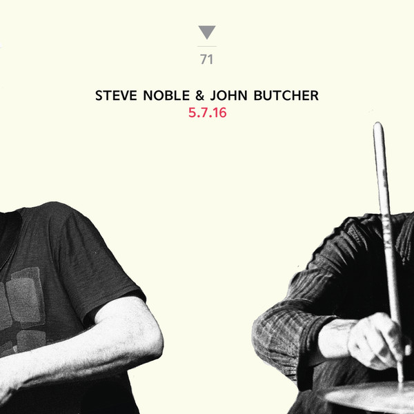 STEVE NOBLE - Steve Noble & John Butcher : 5.7.16 cover 