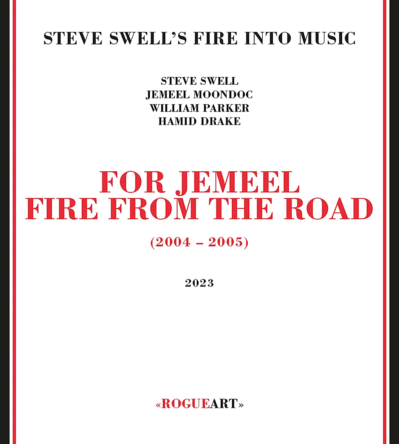 STEVE SWELL - Steve Swell's Fire Into Music : For Jemeel - Fire From The Road cover 