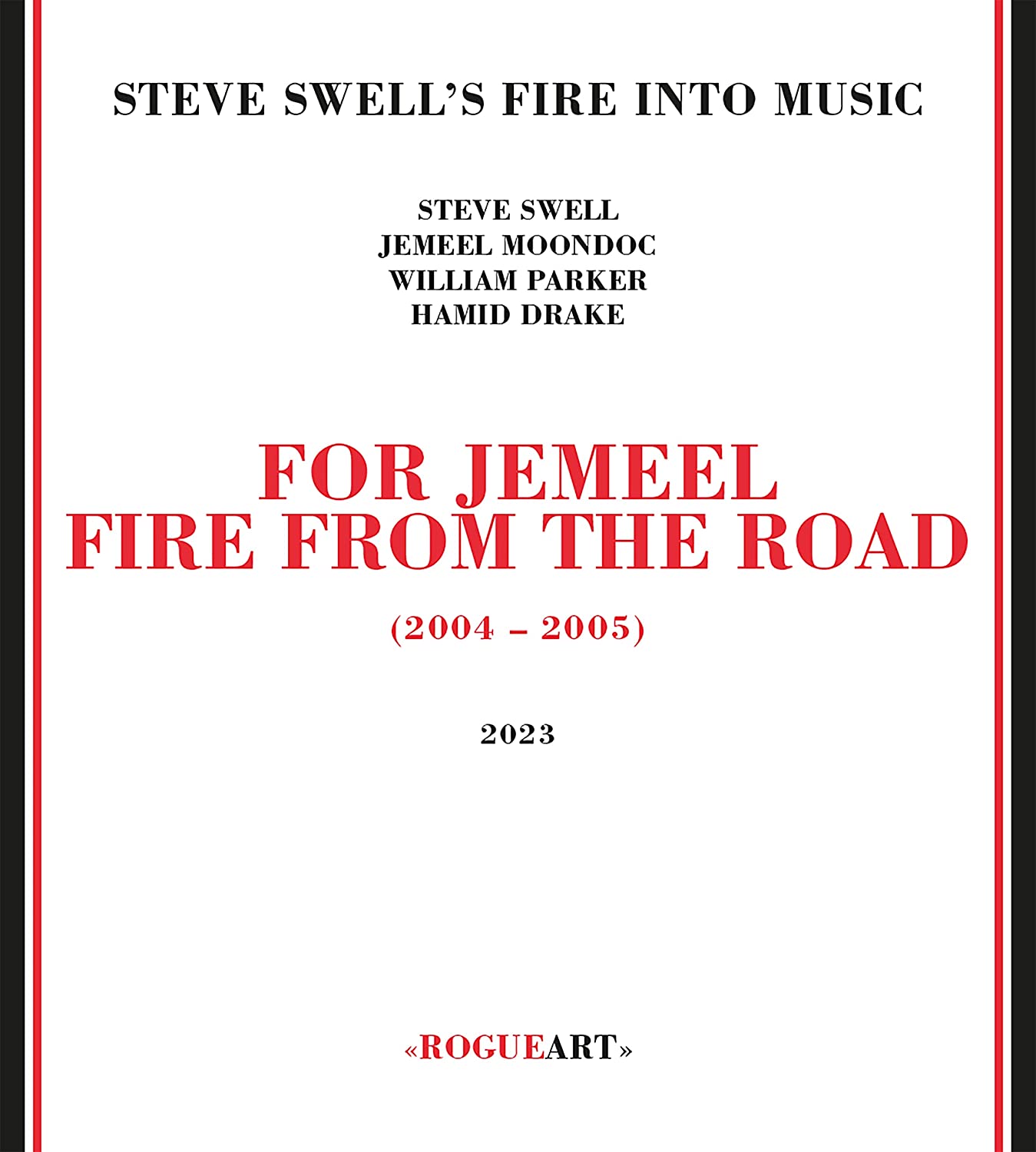 STEVE SWELL - Steve Swell's Fire Into Music : For Jemeel - Fire From The Road cover 