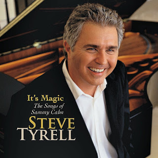 STEVE TYRELL - It’s Magic . . . The Songs of Sammy Cahn cover 