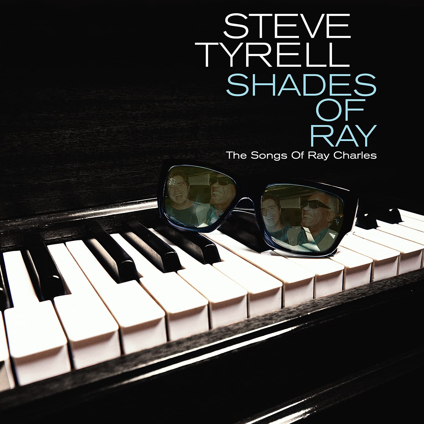 STEVE TYRELL - Shades of Ray : The Songs of Ray Charles cover 