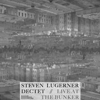 STEVEN LUGERNER - Live at The Bunker cover 
