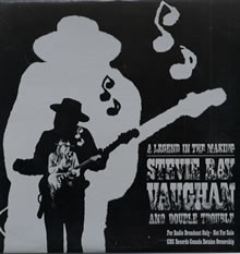 STEVIE RAY VAUGHAN - Stevie Ray Vaughan And Double Trouble : A Legend In The Making cover 