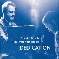 STEVKO BUSCH - Stevko Busch & Paul van Kemenade : Dedication cover 