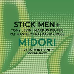 STICK MEN - Midori - Live In Tokyo 2015 - Second Show cover 