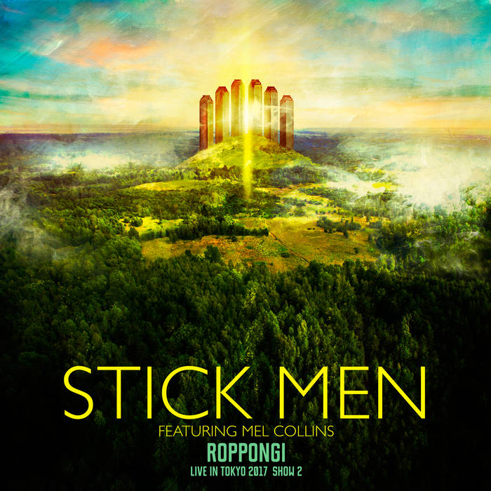 STICK MEN - Roppongi - Live in Tokyo 2017, Show 2 cover 