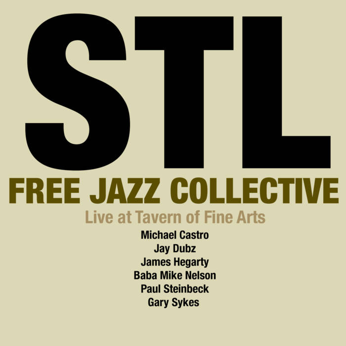 STL FREE JAZZ COLLECTIVE - Live at Tavern of Fine Arts cover 