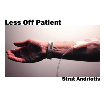 STRAT ANDRIOTIS - Less Off Patient cover 