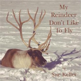 SUE KELLER - My Reindeer Don't Like to Fly cover 