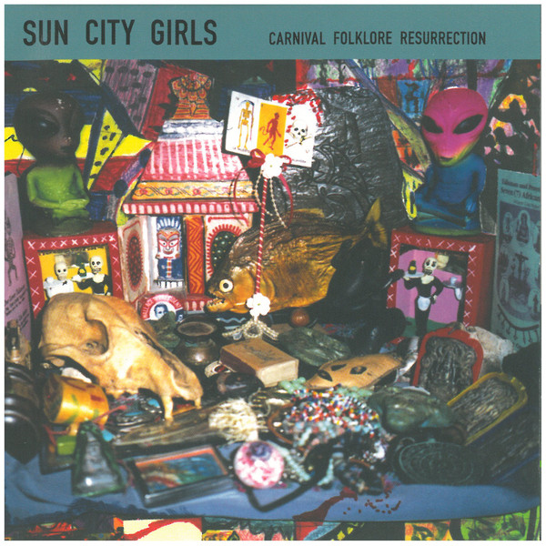 SUN CITY GIRLS - Carnival Folklore Resurrection 1: Cameo Demons And Their Manifestations cover 