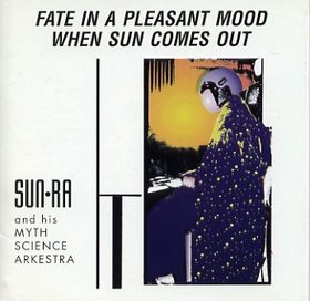 SUN RA - Fate in a Pleasant Mood / When Sun Comes Out cover 