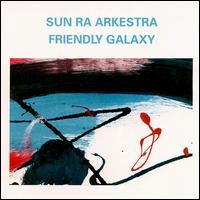 SUN RA - Friendly Galaxy cover 