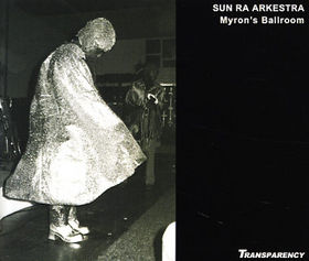 SUN RA - Live At Myron's Ballroom: Audio Series Volume One cover 