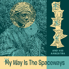 SUN RA - My Way Is The Spaceway – Space Poetry Vol 4 cover 