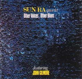 SUN RA - Other Voices, Other Blues (Quartet feat. John Gilmore) cover 