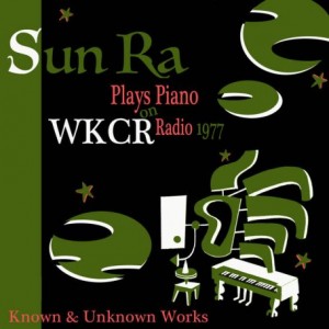 SUN RA - Solo Piano at WKCR 1977 cover 